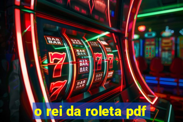 o rei da roleta pdf